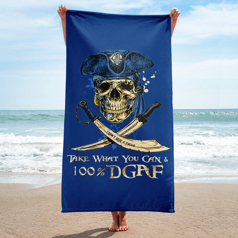 100% DGAF Take What You Can .. HUGE BEACH Towel