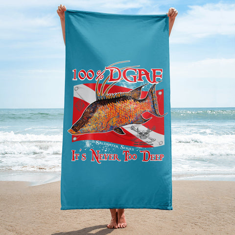 100% DGAF It's Never To Deep .. Huge Beach Towel