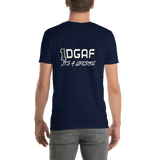 100% DGAF It's A Lifestyle T-Shirt