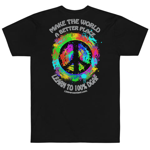 100% DGAF Make The World A Better Place Premium T-Shirt